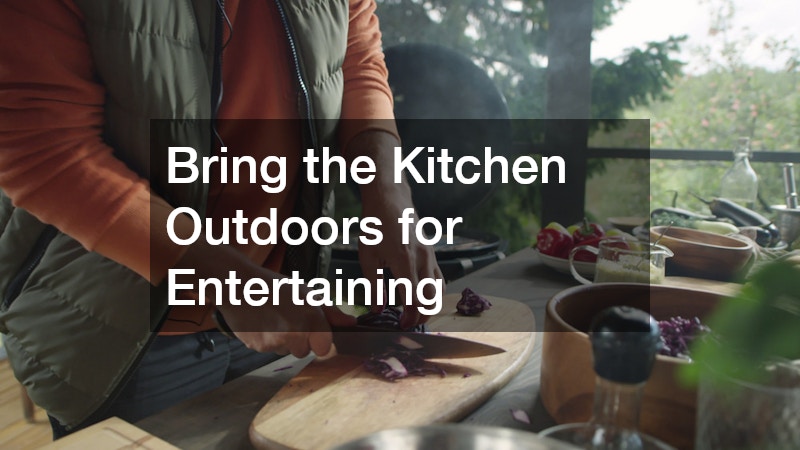 preparing food in the outdoor kitchen